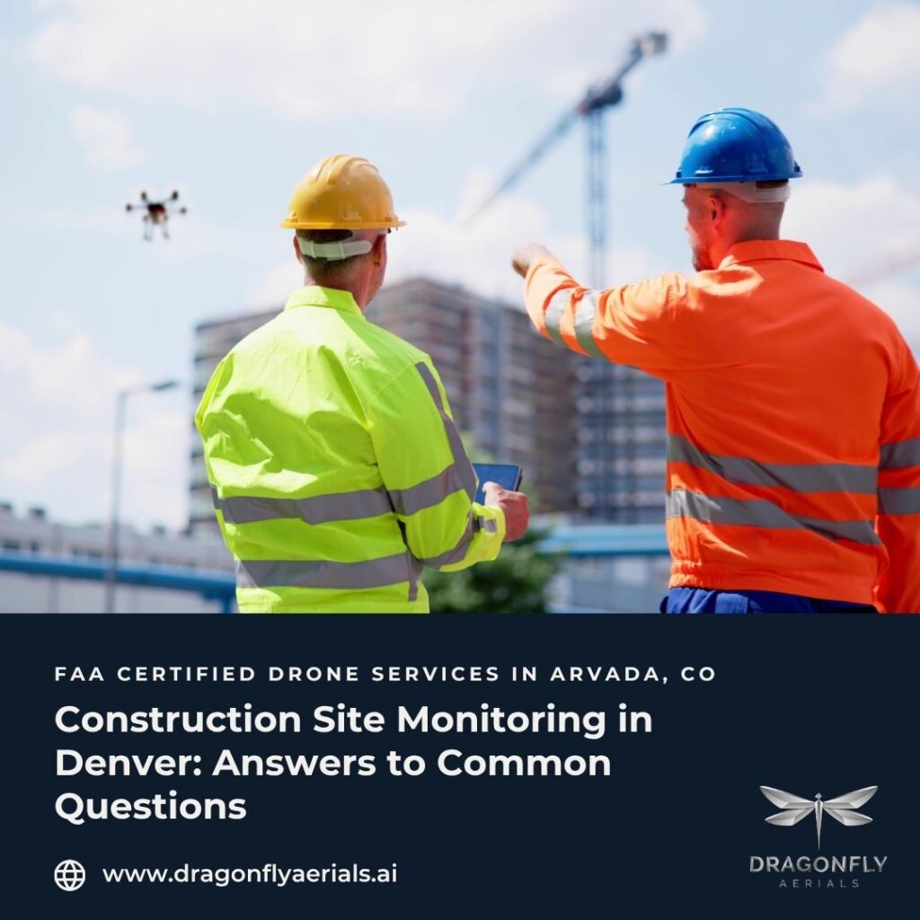 Construction Site Monitoring in Denver_ Answers to Common Questions