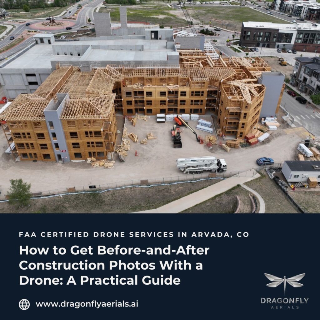 How to Get Before-and-After Construction Photos With a Drone A Practical Guide