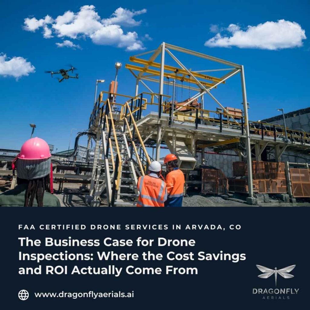 The Business Case for Drone Inspections Where the Cost Savings and ROI Actually Come From